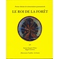 Editions de la Buddhéité Le Roi de la Forêt, par Karma Sanguié Pelmo