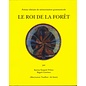 Editions de la Buddhéité Le Roi de la Forêt, par Karma Sanguié Pelmo