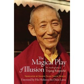 Wisdom Publications The Magical Play of Illision, The Autobiography of Trijang Rinpoche