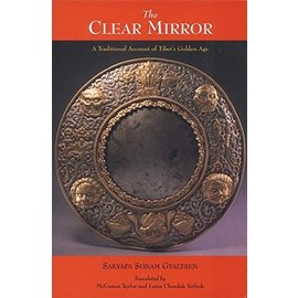 Snow Lion Publications The Clear Mirror, by Sakyapa Sonam Gyaltsen, McComas Taylor, Lama Choedak Yuthok