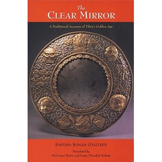 Snow Lion Publications The Clear Mirror, by Sakyapa Sonam Gyaltsen, McComas Taylor, Lama Choedak Yuthok