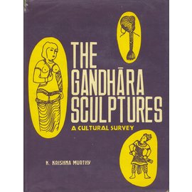 Ajanta Publications The Gandhara Sculptures, A Cultural Survey, by K. Krishna Murthy