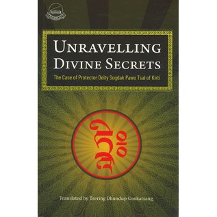 Library of Tibetan Works and Archives Unravelling Divine Secrets, by Tsering Dhondup Gonkatsang