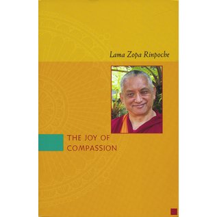 Lama Yeshe Wisdom Archives The Joy of Compassion, by Lama Zopa Rinpoche