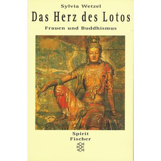 Spirit Fischer Das Herz des Lotos, Frauen und Buddhismus, von Sylvia Wetzel