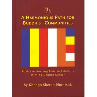 KTD Publications A Harmonious Path for Buddhist Communities, by Khenpo Sherap Phuntsok