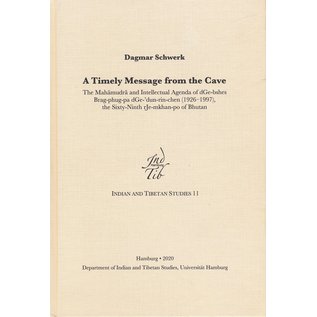 Departement of Indian and Tibetan Studies, Uni Hamburg A Timely Message from the Cave, by Dagmar Schwerk