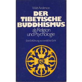 Otto Wilhelm Barth Verlag Der Tibetische Buddhismus als Religion und Psychologie, von Walt Anderson