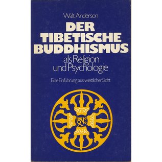 Otto Wilhelm Barth Verlag Der Tibetische Buddhismus als Religion und Psychologie, von Walt Anderson