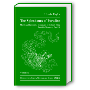 Institut Monumenta Serica, St. Augustin The Splendour of Paradise, Murals and Epigraphic Documents of the Early Buddhist Monastery Fahai Si