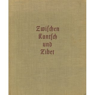 Verlag F. Bruckmann, München Zwischen Kantsch und Tibet, von Grob, Schmaderer, Paidar