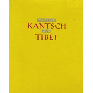 Verlag F. Bruckmann, München Zwischen Kantsch und Tibet, von Grob, Schmaderer, Paidar