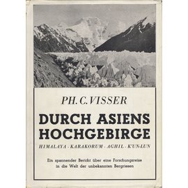 Verlag Huber, Frauenfeld Durch Asiens Hochgebirge, von Ph. C. Visser