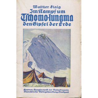 Franckh'sche Verlagshandlung Stuttgart Im Kampf um Tschomo-Lungma, den Gipfel der Erde, von Walther Flaig