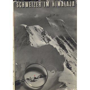 Verlag Amstutz & Herdeg Zürich Schweizer im Himalaya, hrsg. v. d. Scheiz. Stiftung für ausseralpine Forschung