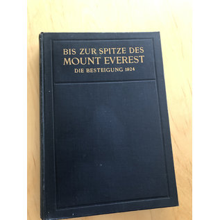 Verlag Benno Schwabe & Co. Basel Bis zur Spitze des Mount Everest: Die Besteigung 1924, von E. F. Norton