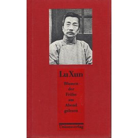 Unionsverlag Blumen der Frühe am Abend gelesen, von Lu Xun
