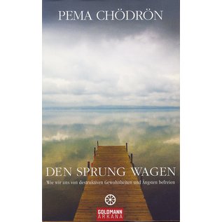 Goldmann Arkana Den Sprung wagen, von Pema Chödrön