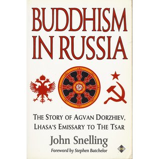 Element Books Dorset Buddhism in Russia, The Story of Agvan Dorzhiev, Lhasa's Emissary to the Tsar