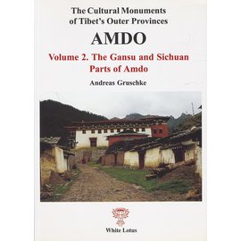 White Lotus Publications Amdo, Vol 1: The Qinghai Part of Amdo, by Andreas Gruschke