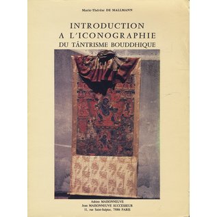 Adrien Maisonneuve, Paris Introduction à l'Iconograhie du Tantrisme Bouddhique, par M.-T. de Mallmann