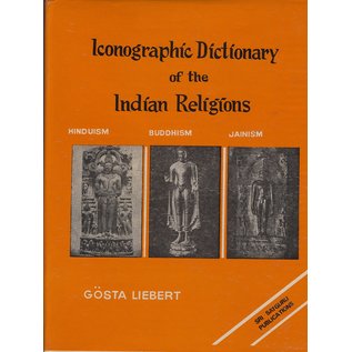 Sri Satguru Publications Iconographix Dictionary of the Indian Religions, by Gösta Liebert