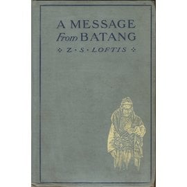 Fleming H. Revell Conpany, New York A Message from Batang, by Z. S. Loftis
