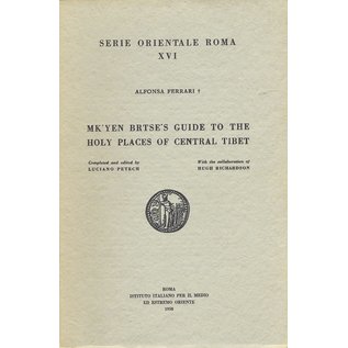 Istituto Italiano per il Medio ed Estremo Oriente Mk'yen brtse's Guide to the Holy Places of Central Tibet, by Alfonsa Ferrari