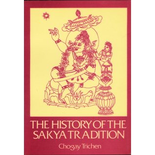 Ganesha Press, Bristol The History of the Sakya Tradition, by Chogay Trichen