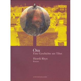 Autor Innenwelten Verlag Om - Eine Geschichte aus Tibet, von Henrik Rhyn
