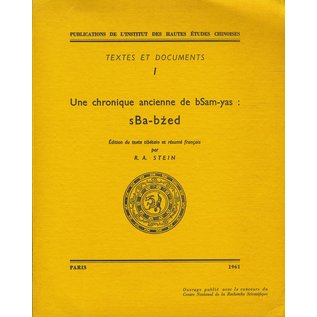 Publications de l' Institut des Hautes Études Chonioses Une Chronique Ancienne de bSam-yas: sBa-bzed, by R. A. Stein