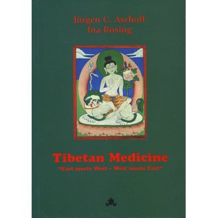 Fabri Verlag Tibetan Medicine: East meets West - West meets East, by Jürgen C. Aschoff, Ina Rösing