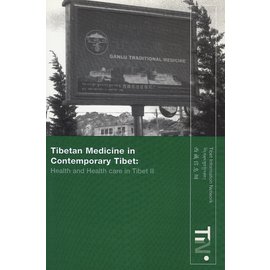 Tibet Information Network TIN Tibetan Medicine in Contemporary Tibet: Health and Healtcare in Tibet II