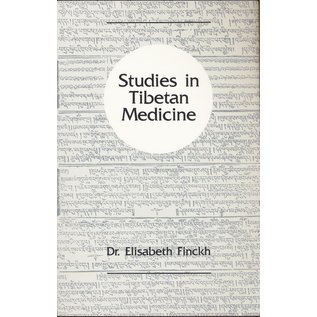 Snow Lion Publications Studies in Tibetan Medicine, by Dr. Elisabeth Finckh