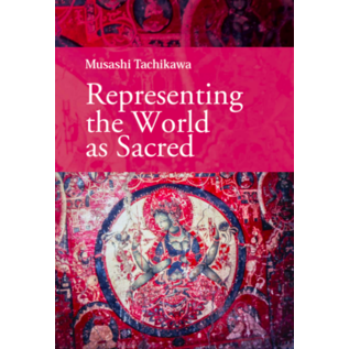 Vajra Publications Representing the World as Sacred, by Musashi Tachikawa