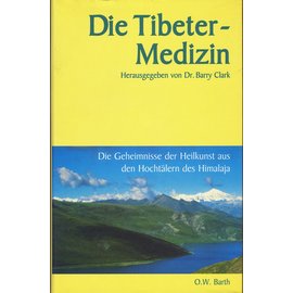 O. W. Barth Die Tibeter-Medizin, hrg. von Dr. Barry Clark