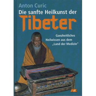 H+L Verlag Köln Die sanfte Heilkunst der Tibeter, Ganzheitliches Heilwissen aus dem "Land der Medizin"