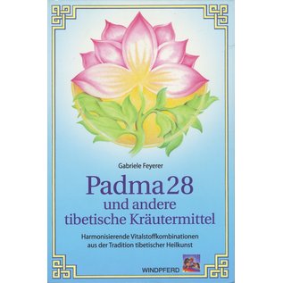 Windpferd Verlag Padma 28 und andere tibetische Kräutermittel, von Gabriele Feyerer