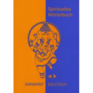 Sathya Sai Vereinigung Spirituelles Wörterbuch Sanskrit-Deutsch, von Rosmarie Roloff