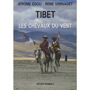 Editions Shambala Tibet: Les Chevaux du Vent, par Jerome Edou, Rene Vernalet