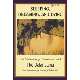 Wisdom Publications Sleeping, Dreaming and Dying, An Exploration of Consciousness