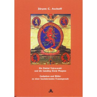 Fabri Verlag Die Dakini Vajravarahi und die Samding Dorje Phagmo, von Jürgen C. Aschoff