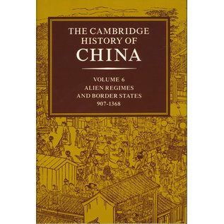 Cambridge University Press The Cambridge History of China: Alien Regimes and Border States (Vol 6)