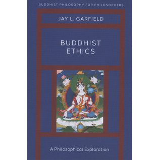 Oxford University Press Buddhist Ethics, by Jay L. Garfield