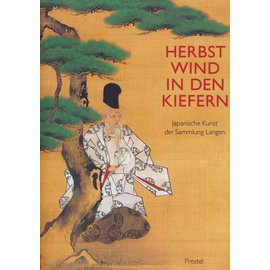 Prestel-Verlag Herbstwind in den Kiefern, Japanische Kunst der Sammlung Langen