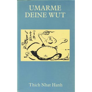 Theseus Verlag Umarme Deine Wut, von Thich Nhat Hanh