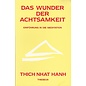 Theseus Verlag Das Wunder der Achtsamkeit, von Thich Nhat Hanh