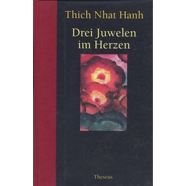 Theseus Verlag Drei Juwelen im Herzen, von Thich Nhat Hanh