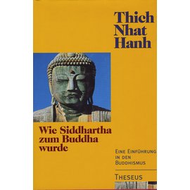 Theseus Verlag Wie Siddharta zum Buddha wurde, von Thich Nhat Hanh
