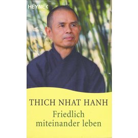 Wilhelm Heyne Verlag Friedlich miteinander leben, von Thich Nhat Hanh